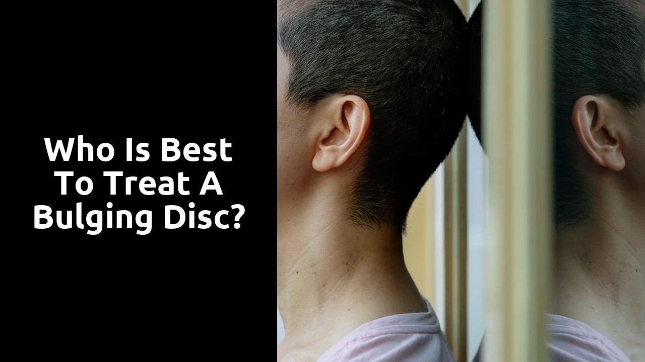 Who is best to treat a bulging disc?